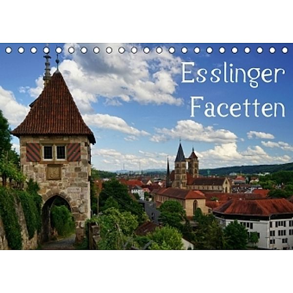 Esslinger Facetten (Tischkalender 2016 DIN A5 quer), Philipp Weber