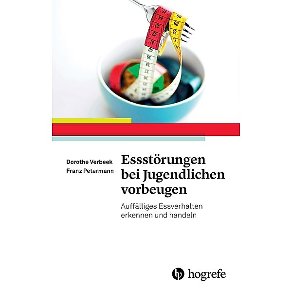 Essstörungen bei Jugendlichen vorbeugen, Franz Petermann, Dorothe Verbeek