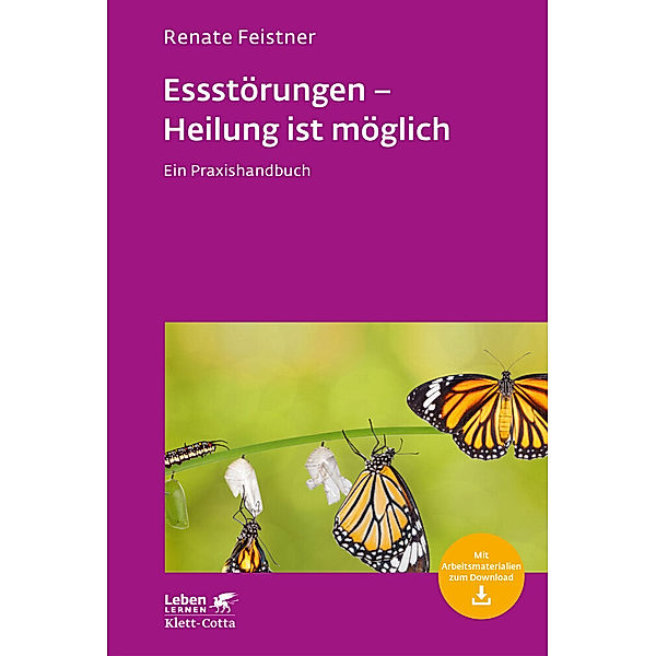 Essstörungen - Heilung ist möglich (Leben Lernen, Bd. 299), Renate Feistner