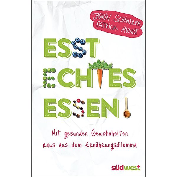 Esst echtes Essen!, Jasmin Schindler, Patrick Hundt