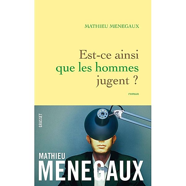 Est-ce ainsi que les hommes jugent ? / Littérature Française, Mathieu Menegaux