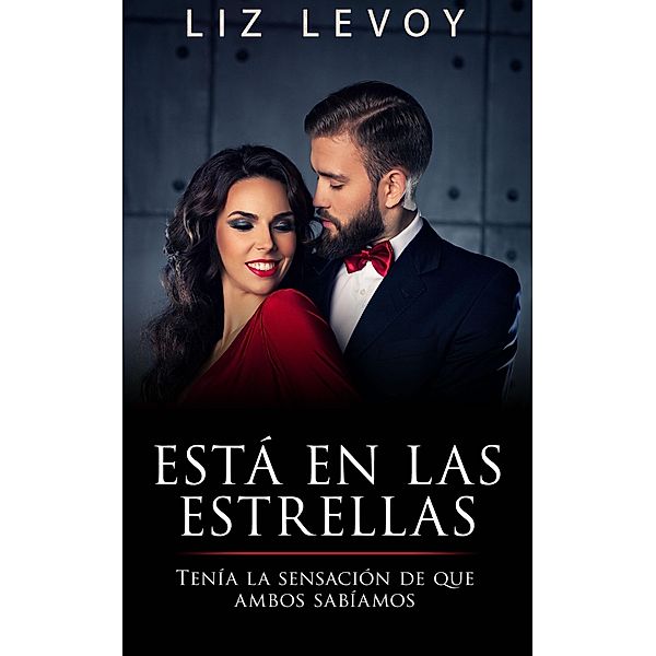 ESTÁ EN LAS ESTRELLAS, Liz Levoy