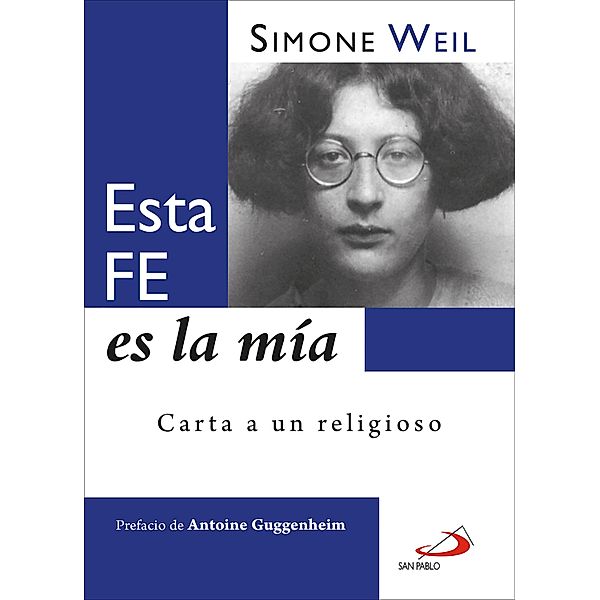 Esta fe es la mía / Teselas, Simone Weil