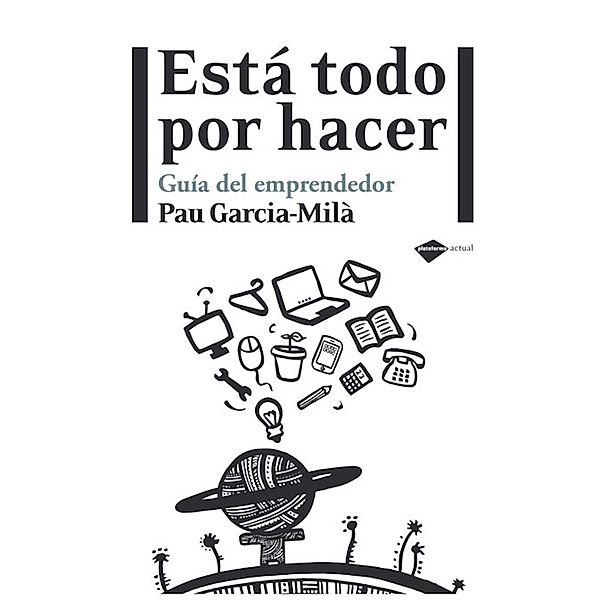 Está todo por hacer, Pau García-Milà