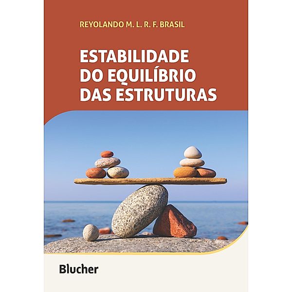 Estabilidade do equilíbrio das estruturas, Reyolando M. L. R. F. Brasil