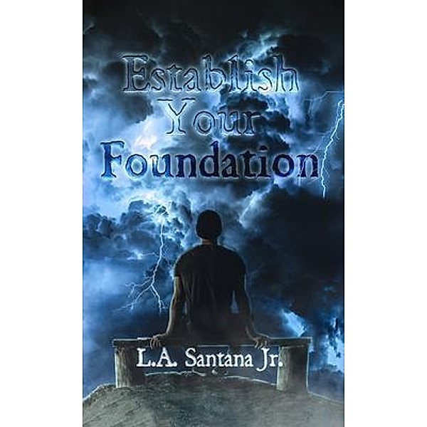 Establish Your Foundation / Building on your Foundation Bd.1, L. Santana
