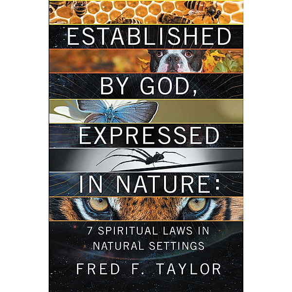 Established by God, Expressed in Nature, Fred F. Taylor