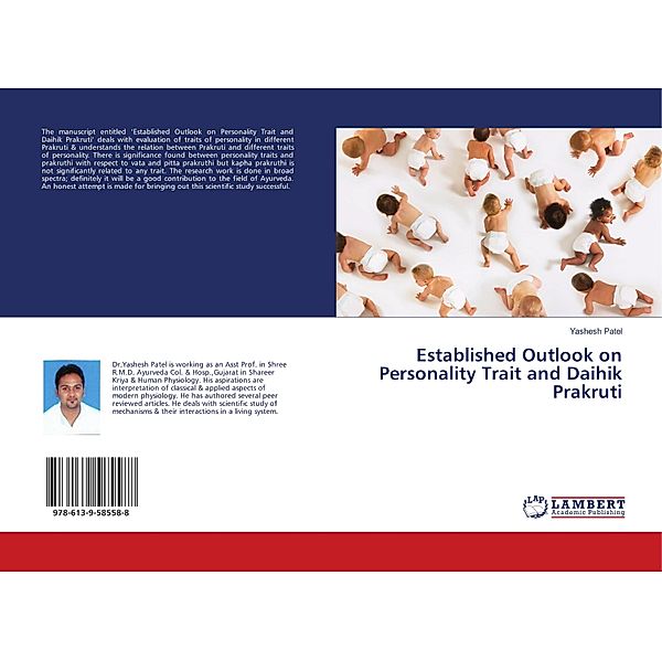 Established Outlook on Personality Trait and Daihik Prakruti, Yashesh Patel