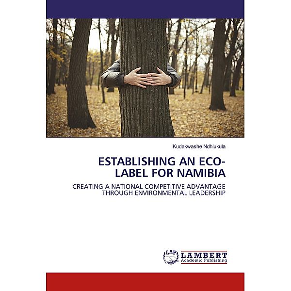 ESTABLISHING AN ECO-LABEL FOR NAMIBIA, Kudakwashe Ndhlukula