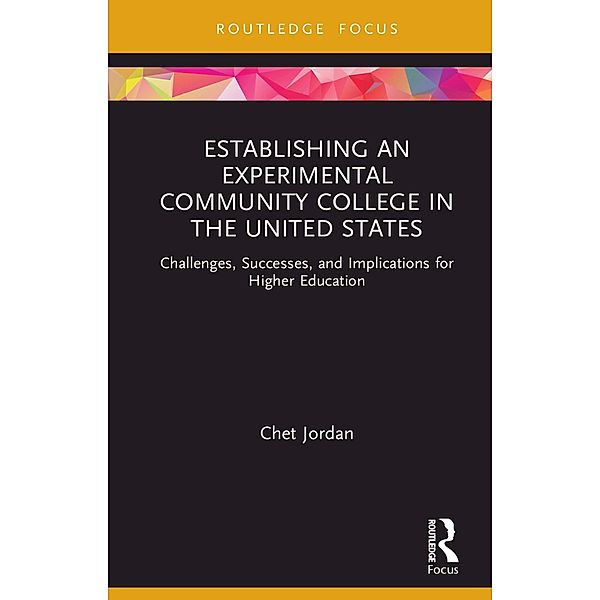 Establishing an Experimental Community College in the United States, Chet Jordan