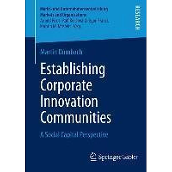 Establishing Corporate Innovation Communities / Markt- und Unternehmensentwicklung Markets and Organisations, Martin Dumbach