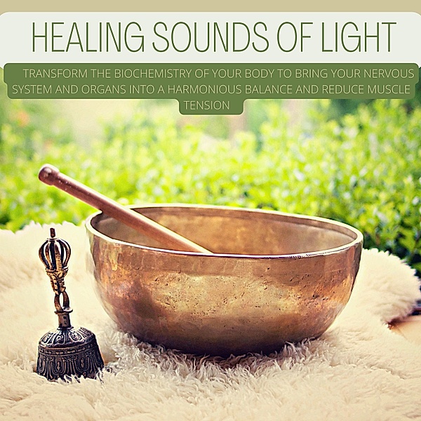 Establishing Heart-Brain Coherence: Healing Sounds Of Light, Healing Sounds Of Light