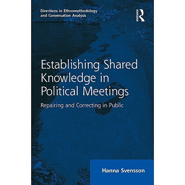 Establishing Shared Knowledge in Political Meetings, Hanna Svensson