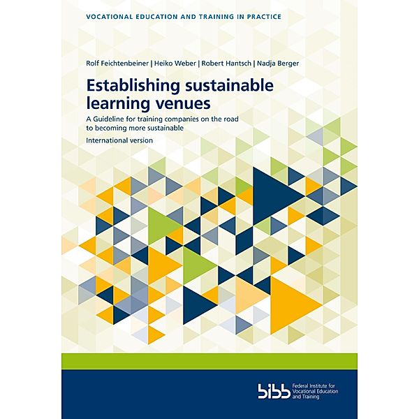 Establishing sustainable learning venues, Rolf Feichtenbeiner, Heiko Weber, Robert Hantsch, Nadja Berger