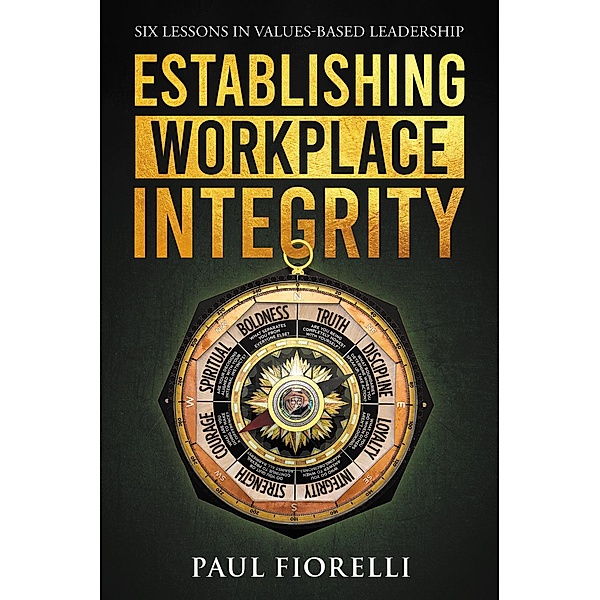 Establishing Workplace Integrity, Paul Fiorelli