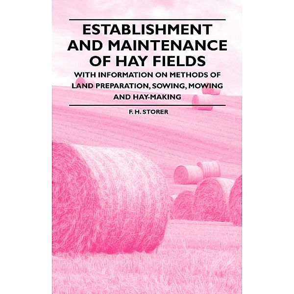 Establishment and Maintenance of Hay Fields, F. H. Storer