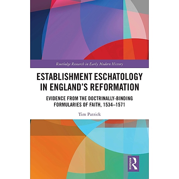 Establishment Eschatology in England's Reformation, Tim Patrick