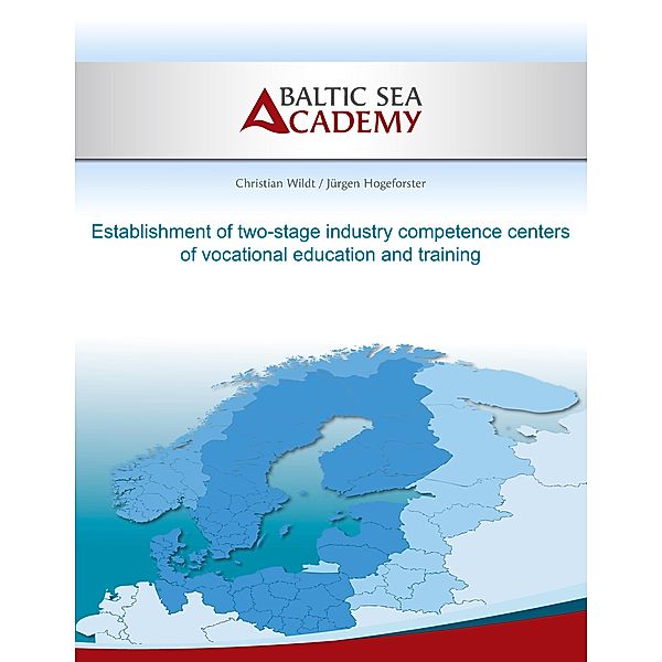 Establishment of two-stage industry compe-tence centers of vocational education and training, Christian Wildt, Hogeforster Jürgen