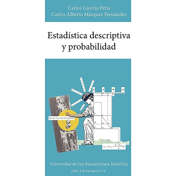 Estadística descriptiva y probabilidad, Carlos Gaviria Peña, Carlos Alberto Márquez Fernández
