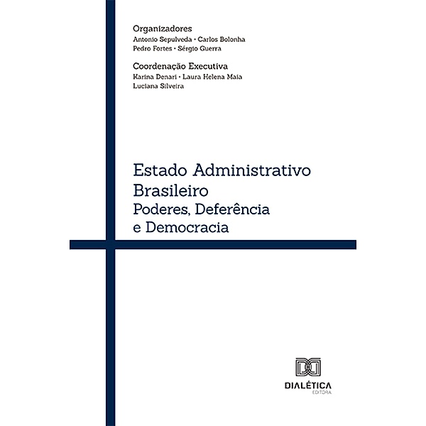 Estado administrativo brasileiro, Carlos Bolonha, Antonio Sepulveda, Pedro Fortes, Sérgio Guerra