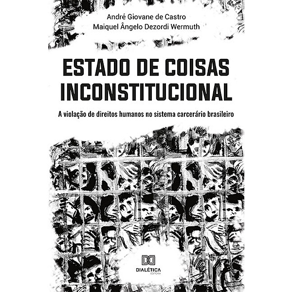 Estado de Coisas Inconstitucional, André Giovane de Castro, Maiquel Ângelo Dezordi Wermuth