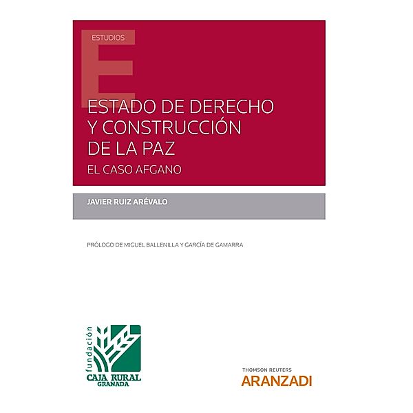 Estado de Derecho y construcción de la paz. El caso Afgano / Estudios, Javier Ruiz Arévalo