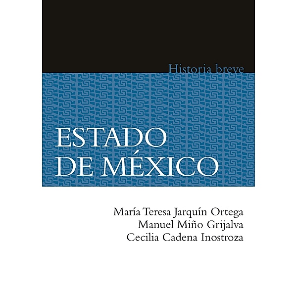 Estado de México, María Teresa Jarquín Ortega, Manuel Miño Grijalva, Cecilia Cadena Inostroza, Alicia Hernández Chávez, Yovana Celaya Nández
