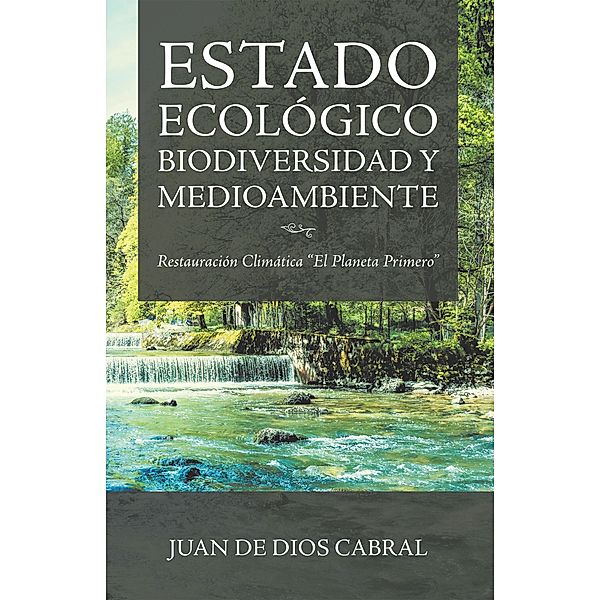 Estado Ecológico Biodiversidad Y Medioambiente, Juan De Dios Cabral
