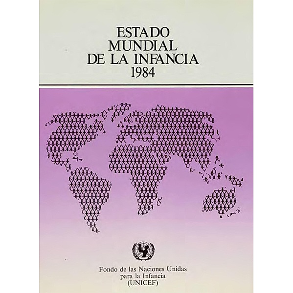 Estado mundial de la infancia 1984 / ISSN
