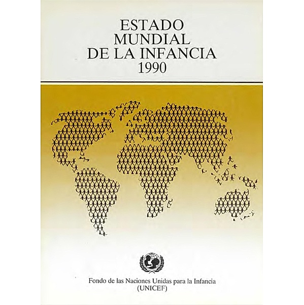 Estado mundial de la infancia 1990 / ISSN