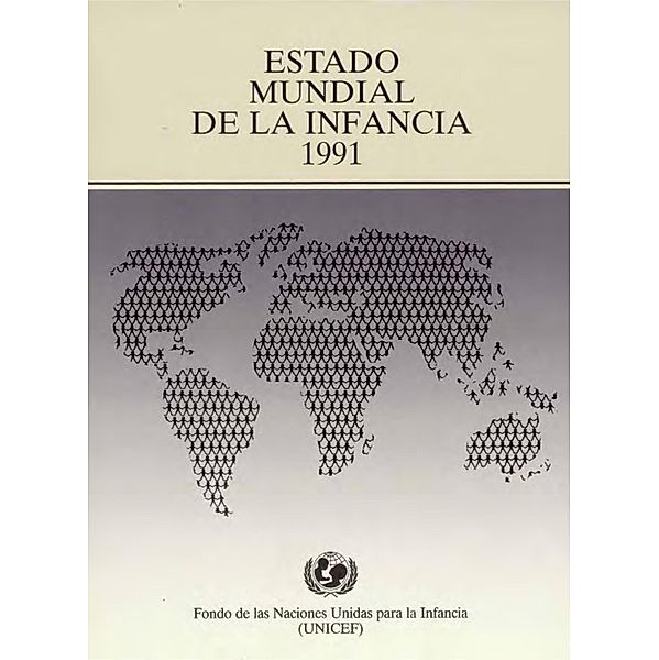 Estado mundial de la infancia 1991 / ISSN