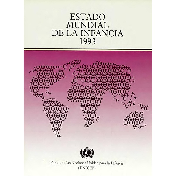 Estado mundial de la infancia 1993 / ISSN