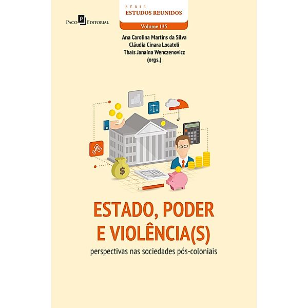 Estado, poder e violência(s): perspectivas nas sociedades pós-coloniais / Estudos Reunidos Bd.135, Thaís Janaina Wenczenovicz