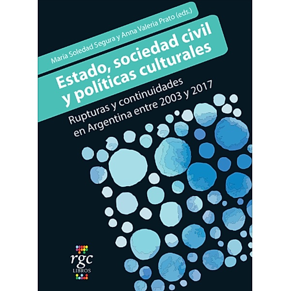Estado, sociedad civil y políticas culturales / Praxis Bd.3, Anna Valeria Prato, María Soledad Segura
