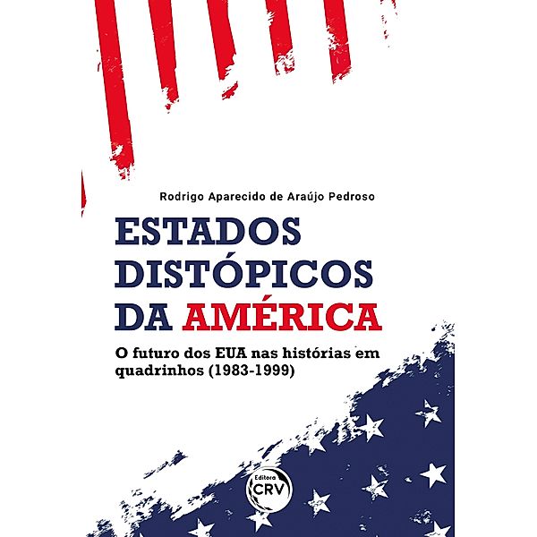 ESTADOS DISTÓPICOS DA AMÉRICA, Rodrigo Aparecido de Araújo Pedroso