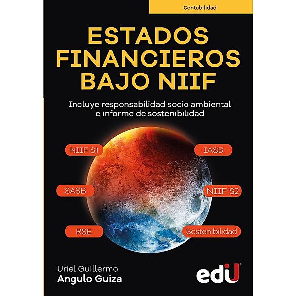 Estados financieros bajo NIIF / Contabilidad, Uriel Angulo