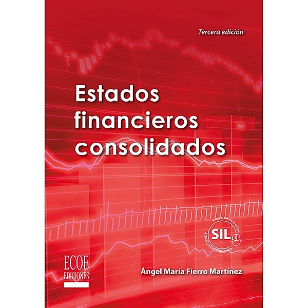 Estados financieros consolidados - 3ra edición, Ángel María Fierro Martínez