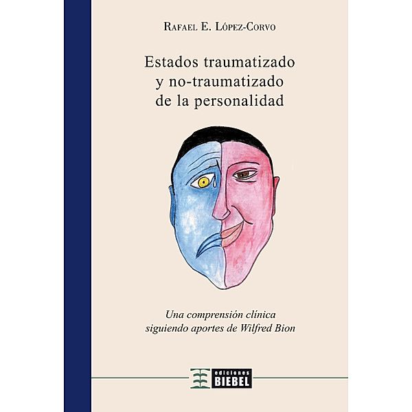 Estados traumatizado y no traumatizado de la personalidad, Rafael E. López Corvo