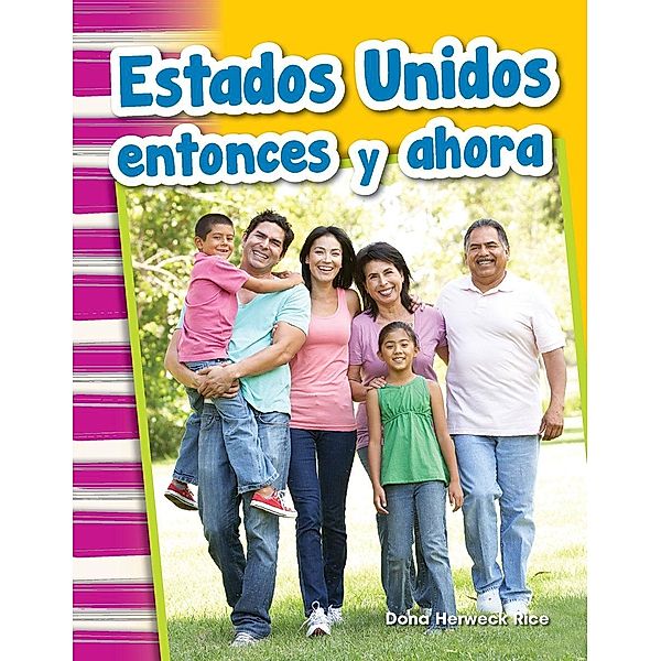 Estados Unidos entonces y ahora Read-along eBook, Dona Herweck Rice