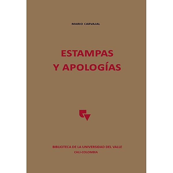 Estampas y Apologías / Biblioteca de la Universidad del Valle, Mario Carvajal