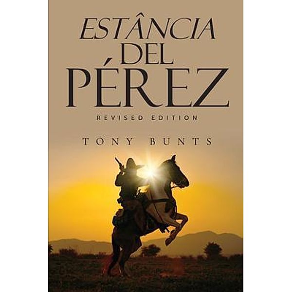 Estância Del Pérez / Author Reputation Press, LLC, Tony Bunts