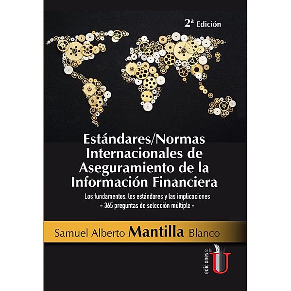 Estándares/Normas internacionales de aseguramiento de la información financiera - 2ª Edición, Samuel Alberto Mantilla