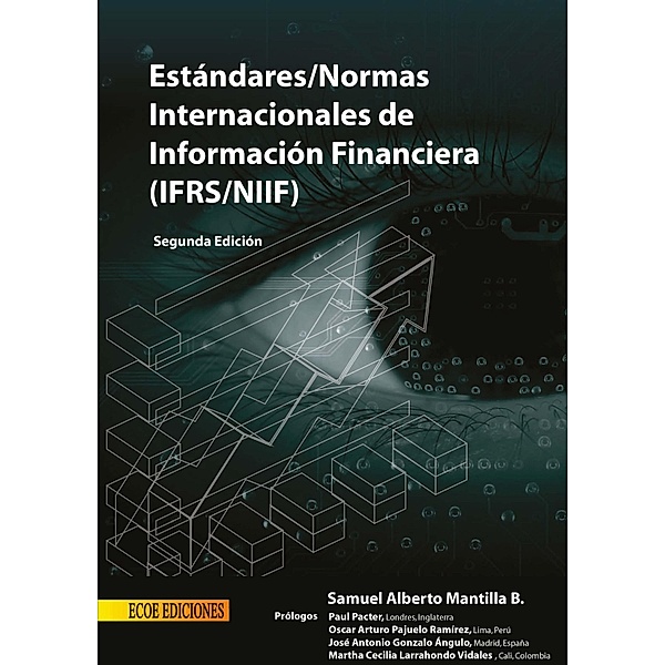 Estándares/Normas internacionales de información financiera (IFRS/NIIF) - 2da edición, Samuel Alberto Mantilla B