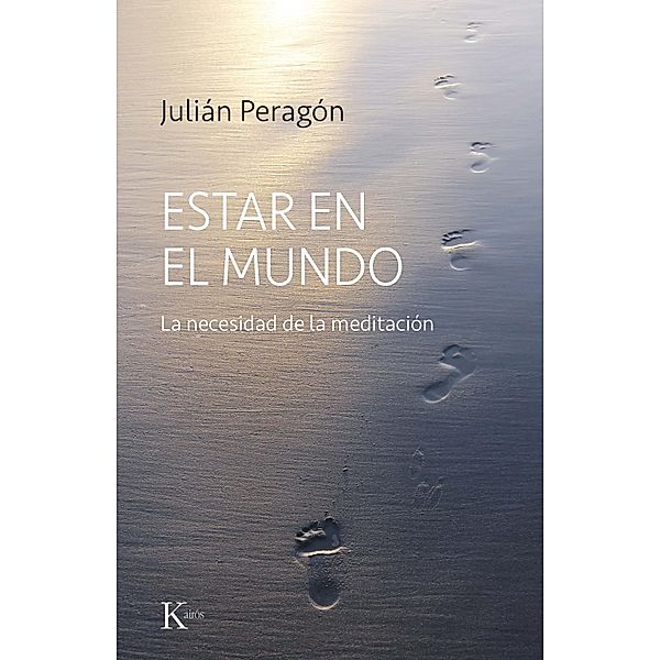 Estar en el mundo / Sabiduría perenne, Julián Peragón