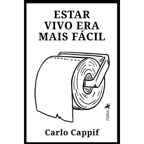 Estar Vivo Era Mais Fa´cil, Carlo Cappif