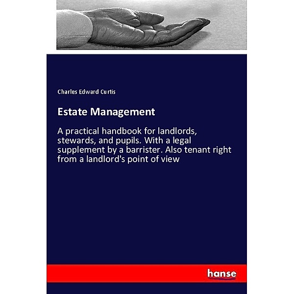 Estate Management, Charles Edward Curtis