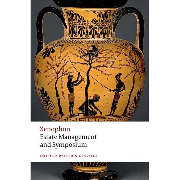 Estate Management and Symposium / Oxford World's Classics, Xenophon