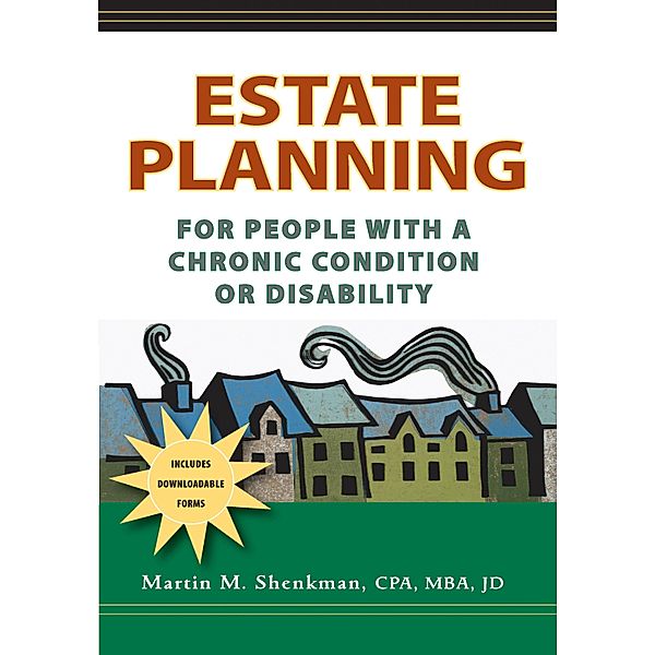 Estate Planning for People with a Chronic Condition or Disability, Martin M. Shenkman