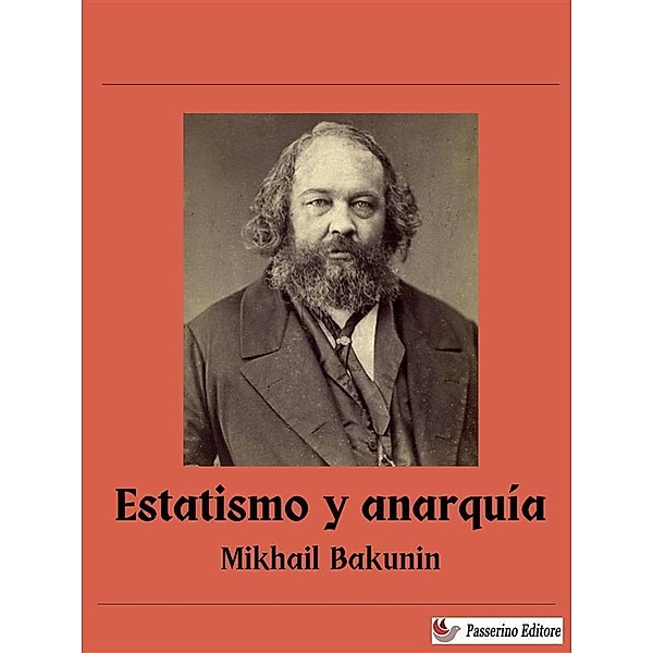 Estatismo y anarquía, Mikhail Bakunin