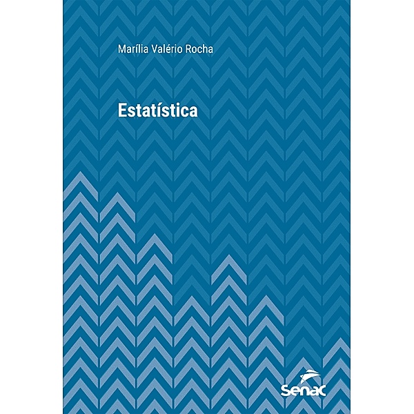 Estatística / Série Universitária, Marília Valério Rocha